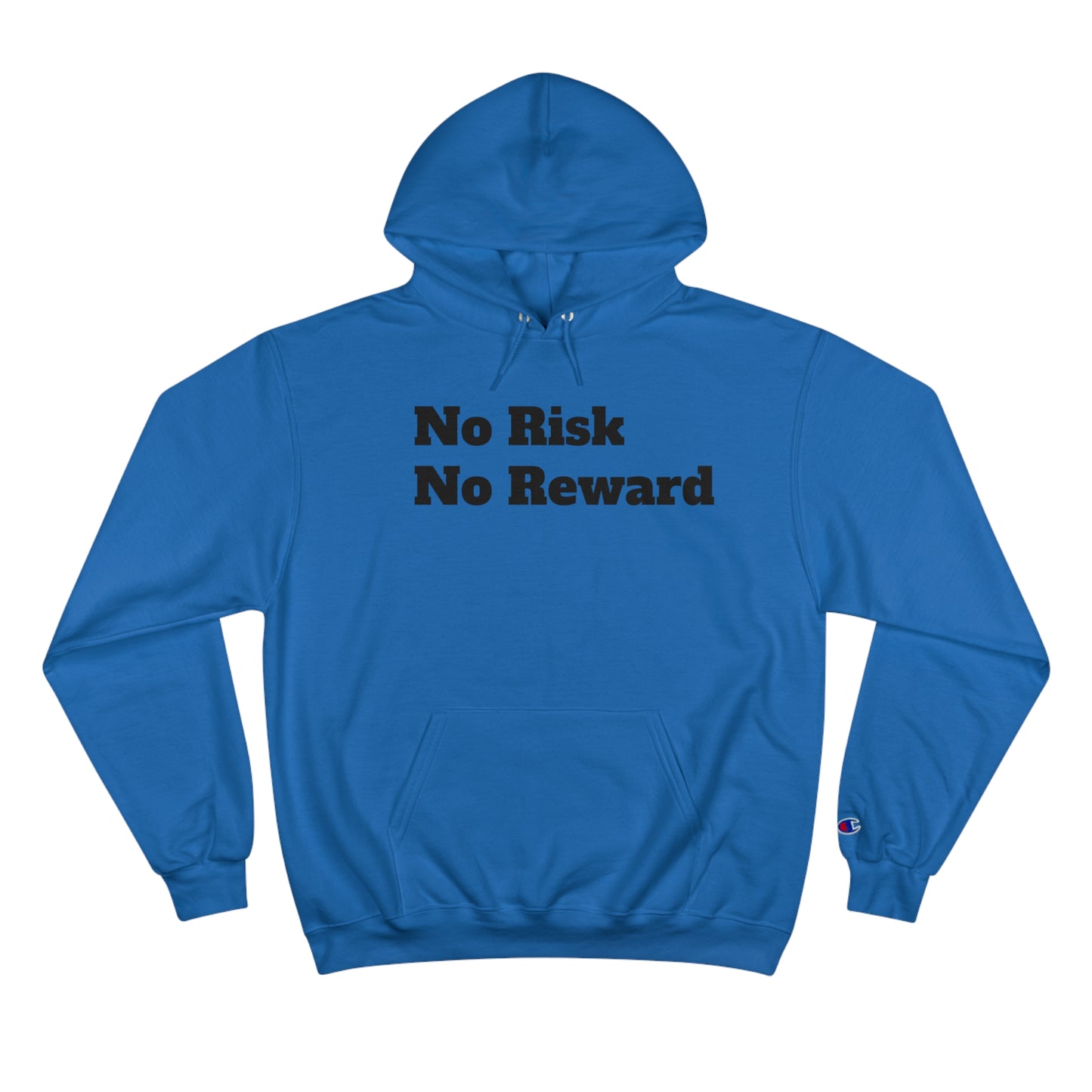 No Risk No Reward Hoodie