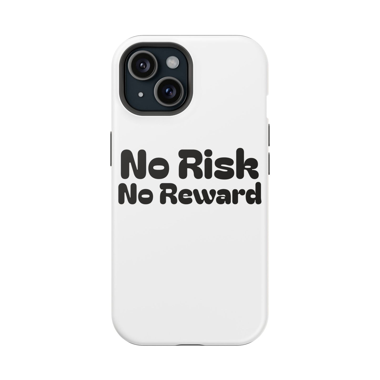 No risk No reward Phone case