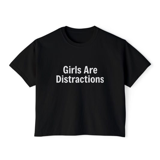 Girls are distractions Tee